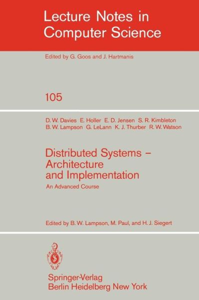 Distributed Systems - Architecture and Implementation - Lecture Notes in Computer Science - D. W. Davies - Bøger - Springer-Verlag Berlin and Heidelberg Gm - 9783540105718 - 1. april 1981