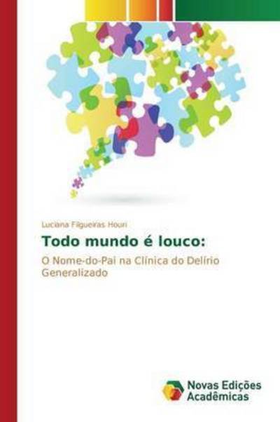 Cover for Filgueiras Houri Luciana · Todo Mundo E Louco (Paperback Bog) (2015)