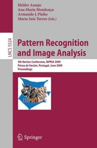 Cover for H Lder J Ara Jo · Pattern Recognition and Image Analysis: 4th Iberian Conference, IbPRIA 2009 Povoa de Varzim, Portugal, June 10-12, 2009 Proceedings - Lecture Notes in Computer Science (Paperback Bog) [2009 edition] (2009)