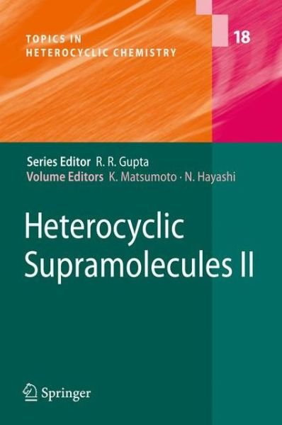 Cover for Kiyoshi Matsumoto · Heterocyclic Supramolecules II - Topics in Heterocyclic Chemistry (Taschenbuch) [2009 edition] (2012)