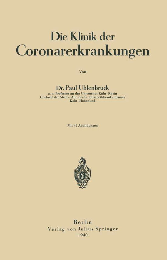 Cover for Paul Uhlenbruck · Die Klinik der Coronarerkrankungen (Paperback Book) (1940)