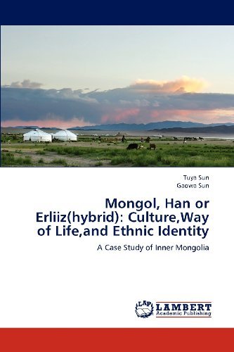 Cover for Gaowa Sun · Mongol, Han or Erliiz (Hybrid): Culture,way of Life,and Ethnic Identity: a Case Study of Inner Mongolia (Pocketbok) (2012)