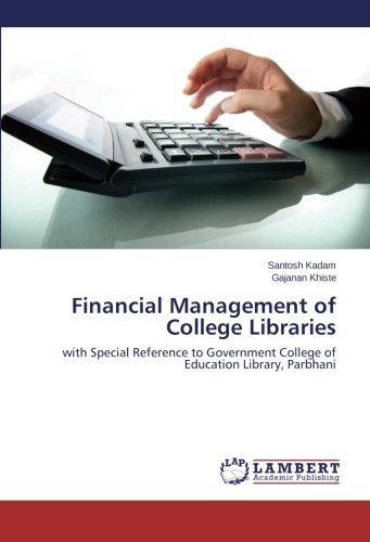 Cover for Gajanan Khiste · Financial Management of College Libraries: with Special Reference to Government College of Education Library, Parbhani (Taschenbuch) (2014)