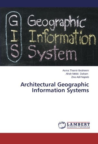 Cover for Zina Adil Najeeb · Architectural Geographic Information Systems (Pocketbok) (2014)