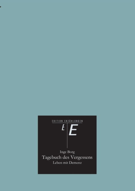 Cover for Inge Borg · Tagebuch Des Vergessens (Paperback Book) [German edition] (2015)