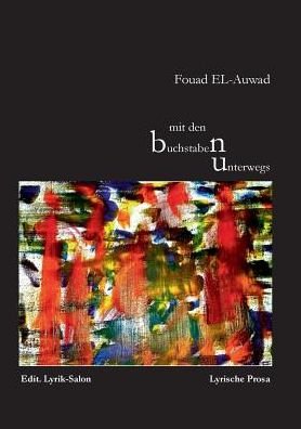 Cover for Fouad El-auwad · Mit den Buchstaben Unterwegs (Taschenbuch) [German edition] (2015)