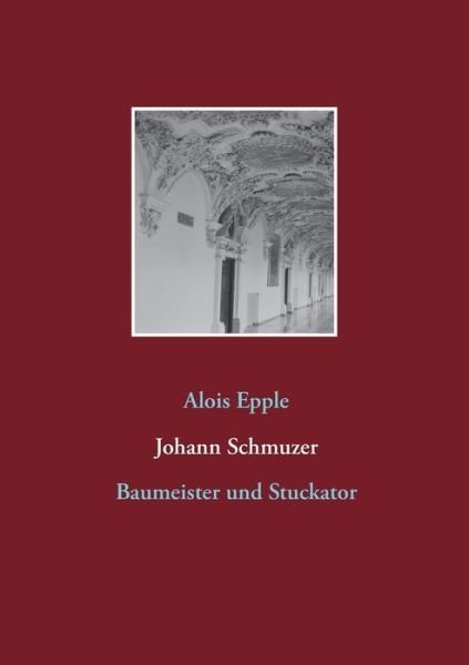 Cover for Alois Epple · Johann Schmuzer (Paperback Book) (2016)