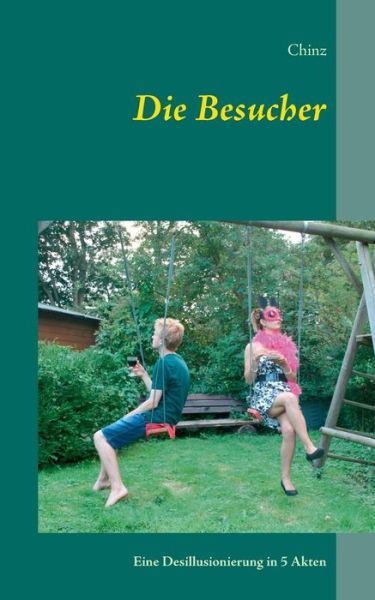 Cover for Chinz · Die Besucher (Bok) (2016)