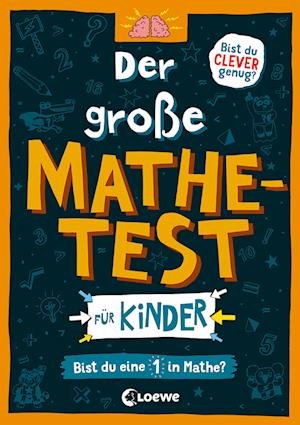 Cover for Gareth Moore · Der große Mathetest für Kinder - Bist du eine 1 in Mathe? (Bok) (2022)