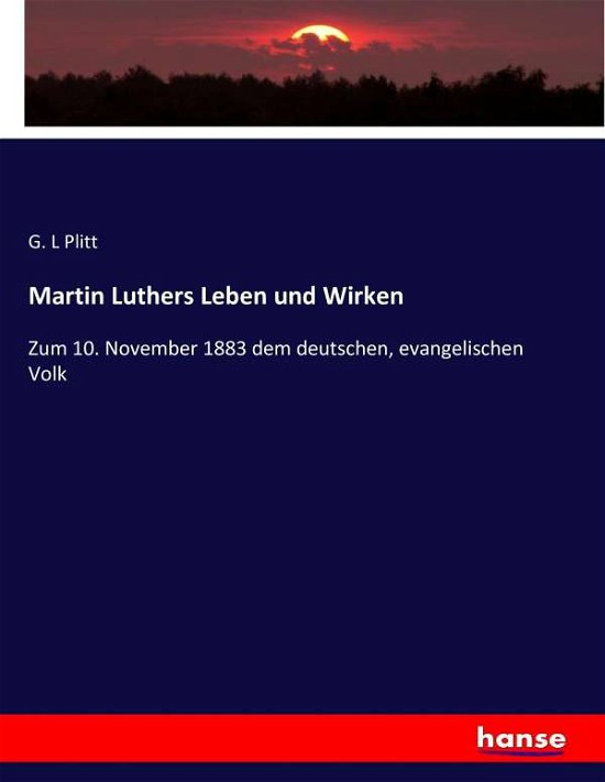 Cover for Plitt · Martin Luthers Leben und Wirken (Book) (2017)