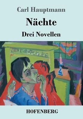 Cover for Carl Hauptmann · Nachte: Drei Novellen (Pocketbok) (2017)