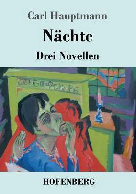 Cover for Carl Hauptmann · Nachte: Drei Novellen (Paperback Book) (2017)