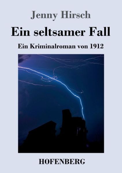 Ein seltsamer Fall - Hirsch - Books - - 9783743733718 - November 26, 2019
