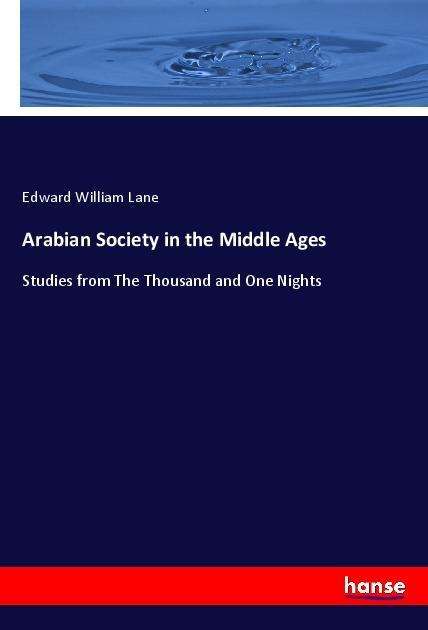 Cover for Lane · Arabian Society in the Middle Ages (Bok)