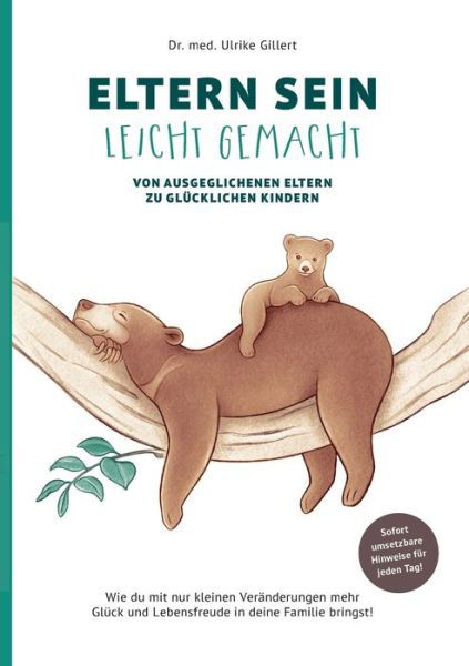 Cover for Dr. med. Ulrike Gillert · Eltern sein leicht gemacht (Book) (2023)