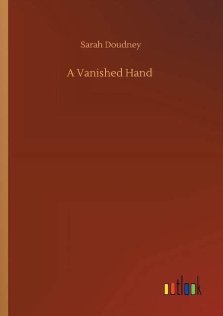 Cover for Sarah Doudney · A Vanished Hand (Paperback Book) (2020)