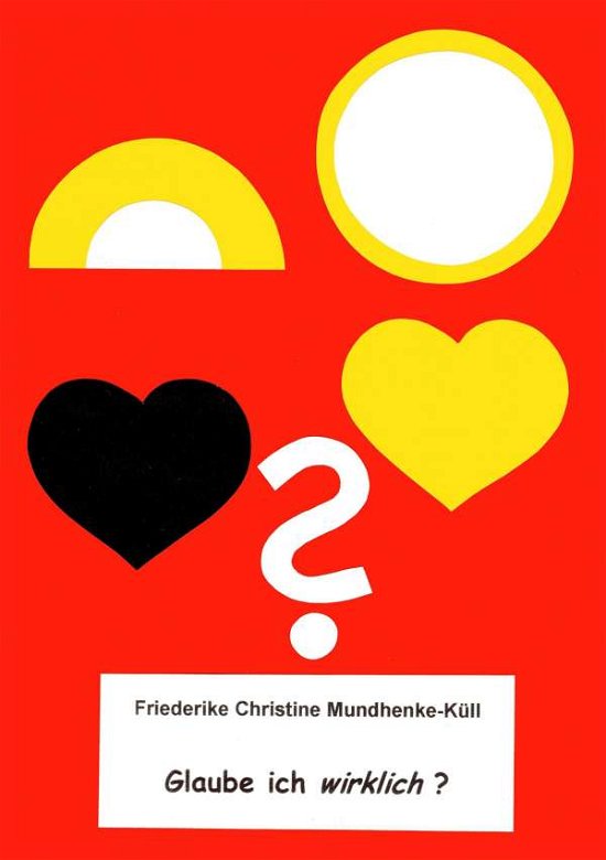 Cover for Mundhenke-Küll · Glaube ich wirklich ? (Book)