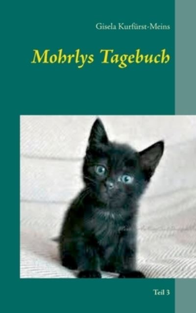 Cover for Gisela Kurfürst-Meins · Mohrlys Tagebuch (Paperback Book) (2021)