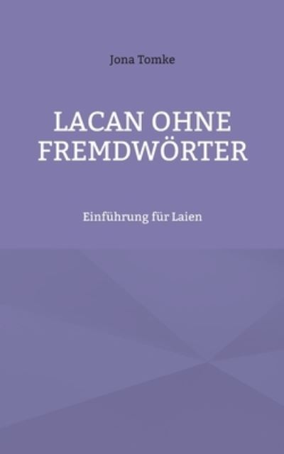 Cover for Jona Tomke · Lacan ohne Fremdwoerter (Paperback Book) (2022)