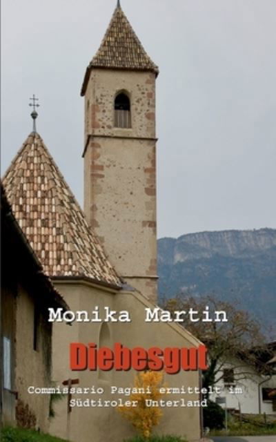 Diebesgut - Monika Martin - Books - Books on Demand - 9783756210718 - October 5, 2022