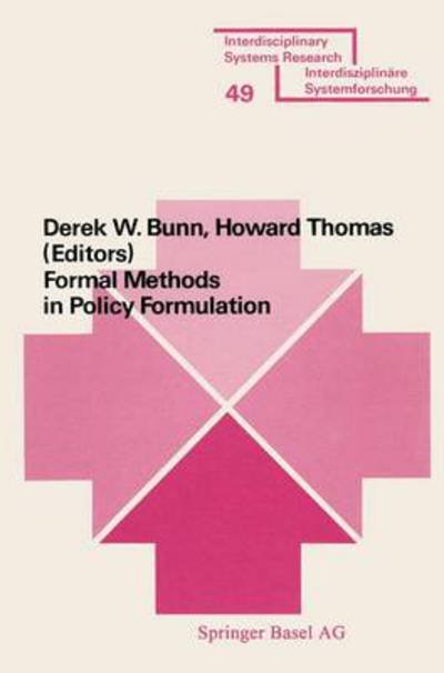 Cover for Bunn · Formal Methods in Policy Formulation: The Application of Bayesian Decision Analysis to the Screening, Structuring, Optimisation and Implementation of Policies within Complex Organisations (Paperback Book) (1978)
