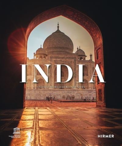 Cover for Shikha Jain · India: UNESCO World Heritage Sites (Hardcover Book) (2021)