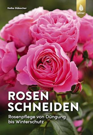 Cover for Heiko Hübscher · Rosen schneiden (Book) (2024)