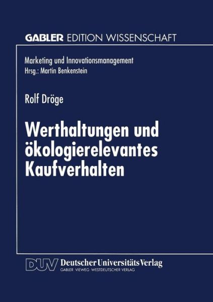 Cover for Rolf Droge · Werthaltungen Und OEkologierelevantes Kaufverhalten - Marketing Und Innovationsmanagement (Paperback Book) [1997 edition] (1997)