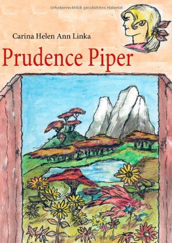 Cover for Carina Helen Ann Linka · Prudence Piper (Paperback Book) [German edition] (2009)