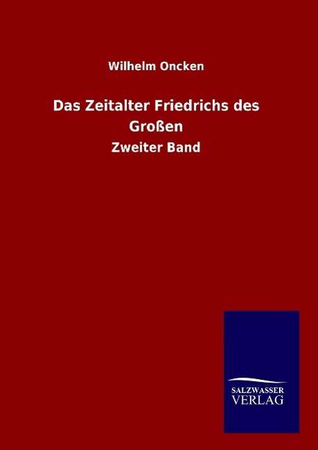 Cover for Oncken · Das Zeitalter Friedrichs des Gro (Book)