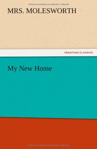 Cover for Mrs Molesworth · My New Home (Paperback Book) (2012)