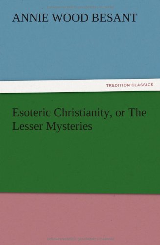 Cover for Annie Wood Besant · Esoteric Christianity, or the Lesser Mysteries (Pocketbok) (2012)