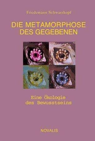 Die Metamorphose des Gegebe - Schwarzkopf - Books -  - 9783907160718 - 