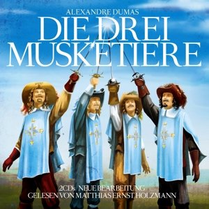 Die Drei Musketiere - Gelesen Von Matthias Ernst Hol - Musique - ZYX - 9783959950718 - 6 mai 2016