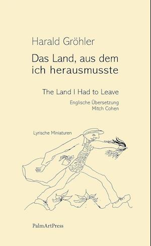 Cover for Harald Gröhler · Das Land, aus dem ich herausmusste (Book) (2024)