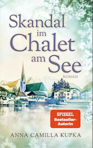 Skandal im Chalet am See - Anna Kupka - Books - Nova MD - 9783985955718 - April 11, 2023