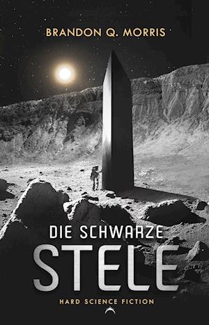 Cover for Brandon Q. Morris · Die schwarze Stele (Bok) (2024)