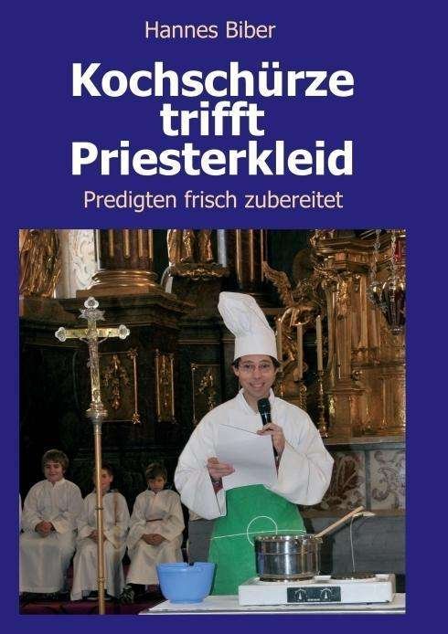 Cover for Biber · Kochschürze trifft Priesterkleid (Book)