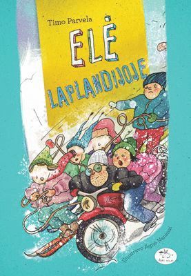 Cover for Timo Parvela · Elė Laplandijoje (Hardcover Book) (2017)