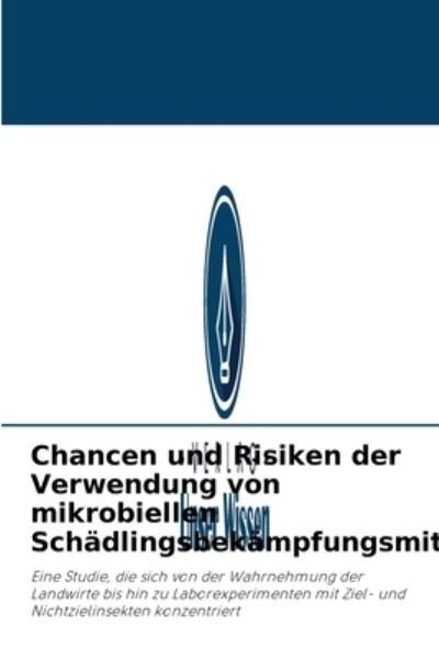 Cover for Min Raj Pokhrel · Chancen und Risiken der Verwendung von mikrobiellen Schadlingsbekampfungsmitteln (Paperback Bog) (2021)