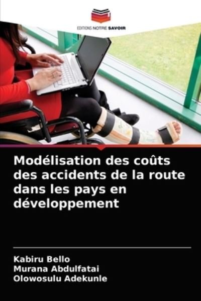 Cover for Kabiru Bello · Modelisation des couts des accidents de la route dans les pays en developpement (Taschenbuch) (2021)