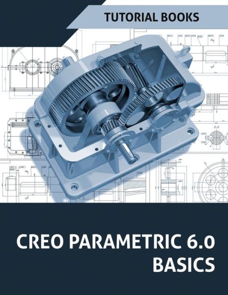 Cover for Tutorial Books · Creo Parametric 6.0 Basics (Pocketbok) (2020)