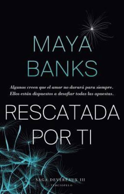 Rescatada por ti - Maya Banks - Muu -  - 9788415952718 - maanantai 30. marraskuuta 2015