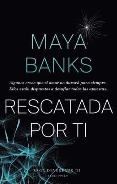 Cover for Maya Banks · Rescatada por ti (N/A) [Primera edici?n. edition] (2015)