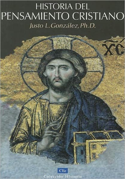 Cover for Justo L Gonzalez · Historia del Pensamiento Cristiano (Pocketbok) [Spanish edition] (2011)