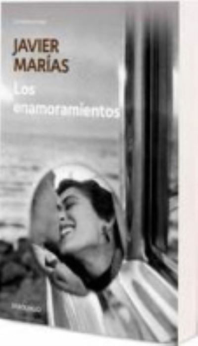 Cover for Javier Marias · Los enamoramientos (Taschenbuch) (2013)