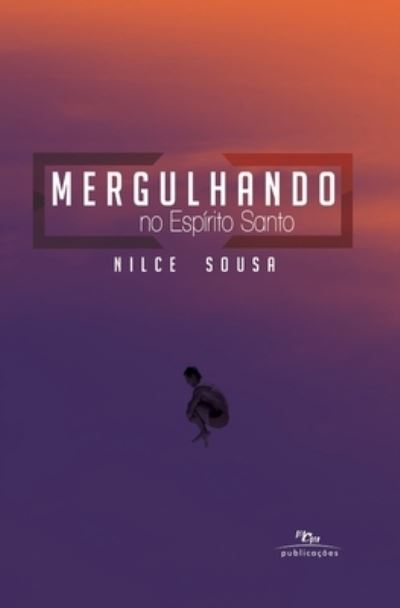 Cover for Nilce Sousa · Mergulhando no Espirito Santo (Taschenbuch) (2020)