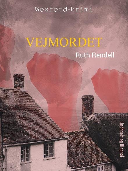 Cover for Ruth Rendell · Wexfordserien: Vejmordet (Sewn Spine Book) [2th edição] (2017)