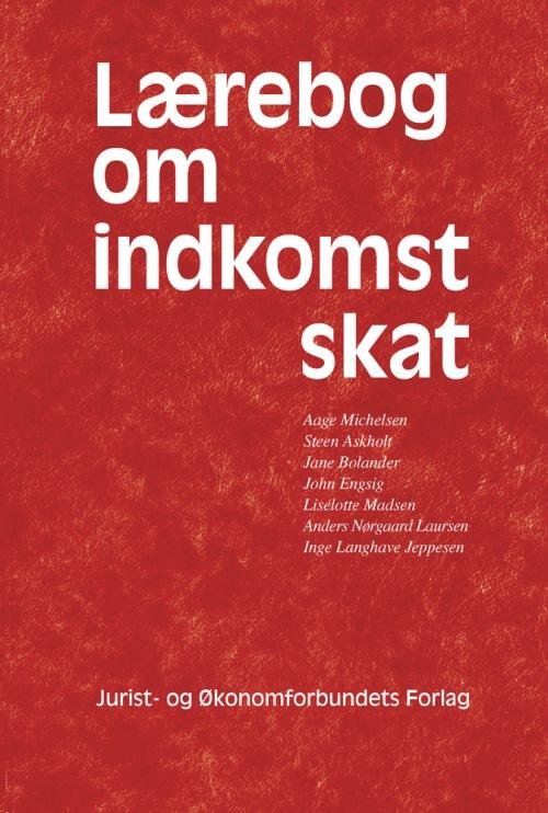 Lærebog om indkomstskat  (16.udg.) - Michelsen Aage - Bøker - DJØF - 9788757432718 - 14. august 2015