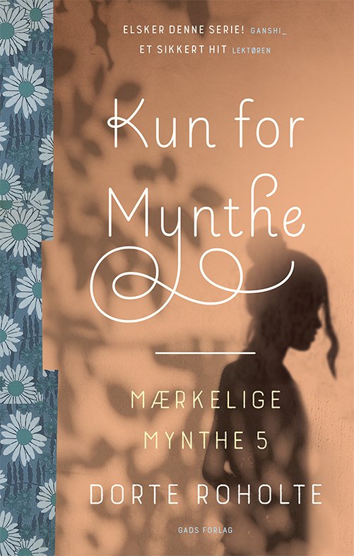 Cover for Dorte Roholte · Mærkelige Mynthe: Mærkelige Mynthe 5: Kun for Mynthe (Paperback Bog) [1. udgave] (2020)